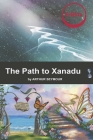 The Path to Xanadu (SiBoRE Books Eblox series #3) By Arthur Seymour Cover Image