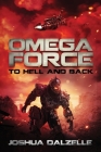 Omega Force: To Hell and Back By Joshua Dalzelle Cover Image