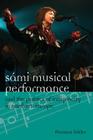 Sámi Musical Performance and the Politics of Indigeneity in Northern Europe (Europea: Ethnomusicologies and Modernities #17) By Thomas Hilder Cover Image
