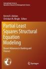 Partial Least Squares Structural Equation Modeling: Recent Advances in Banking and Finance Cover Image