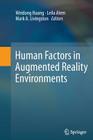 Human Factors in Augmented Reality Environments By Weidong Huang (Editor), Leila Alem (Editor), Mark a. Livingston (Editor) Cover Image