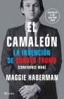 El Camaleón: La Invención de Donald Trump / Confidence Man By Maggie Haberman, Àlex Guàrdia Berdiel (Translator) Cover Image