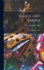 Kalila and Dimna: Or, the Fables of Bidpai Cover Image