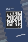 Vivienda 2020 Teoria de la Arquitectura: La arquitectura destinada para ocupación residencial después la pandemia de COVID19 Cover Image