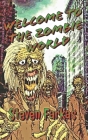 Welcome To The Zombie World By Steven Farkas Cover Image