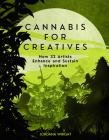 Cannabis for Creatives: How 32 Artists Enhance and Sustain Inspiration Cover Image