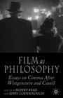 Film as Philosophy: Essays in Cinema After Wittgenstein and Cavell Cover Image