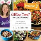 OMGee Good! Soy Curls Recipes: Volume 2 By Jill McKeever Cover Image