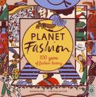 Planet Fashion: 100 years of fashion history By Natasha Slee, Cynthia Kittler (Illustrator) Cover Image