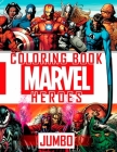 MARVEL JUMBO HEROES Coloring Book: Great 61 Illustrations for MARVEL Fans (2020) Cover Image