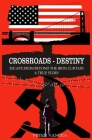 Crossroads - Destiny: Escape From Beyond The Iron Curtain - A True Story By Peter Vancea Cover Image