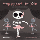 Ring Around the Rosie By Patricia Romanov, Patricia Romanov (Illustrator) Cover Image