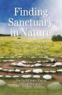 Finding Sanctuary in Nature: Simple Ceremonies in the Native American Tradition for Healing Yourself and Others Cover Image