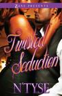 Twisted Seduction: A Novel (Twisted Series #1) Cover Image