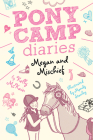 Megan and Mischief (Pony Camp Diaries) By Kelly McKain, Mandy Stanley (Illustrator) Cover Image