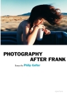 Philip Gefter: Photography After Frank By Philip Gefter Cover Image
