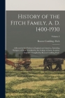 History of the Fitch Family, A. D. 1400-1930; a Record of the Fitches in England and America, Including 