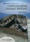 Understanding Animal Welfare: The Science in Its Cultural Context (UFAW Animal Welfare #4) Cover Image