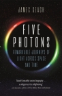 Five Photons: Remarkable Journeys of Light Across Space and Time Cover Image