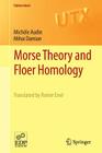 Morse Theory and Floer Homology (Universitext) By Michèle Audin, Mihai Damian, Reinie Erné (Translator) Cover Image
