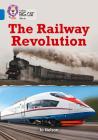 Collins Big Cat – The Railway Revolution: Band 16/Sapphire By Collins UK Cover Image