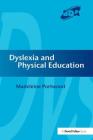 Dyslexia and Physical Education By Madeleine Portwood Cover Image