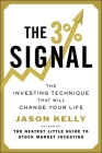 The 3% Signal: The Investing Technique That Will Change Your Life By Jason Kelly Cover Image