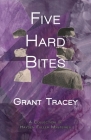 Five Hard Bites: A Collection of Hayden Fuller Mysteries By Grant Tracey Cover Image