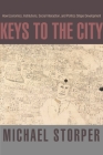 Keys to the City: How Economics, Institutions, Social Interaction, and Politics Shape Development By Michael Storper Cover Image