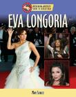 Eva Longoria (Overcoming Adversity: Sharing the American Dream (Library)) By Mary Schulte Cover Image