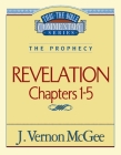 Thru the Bible Vol. 58: The Prophecy (Revelation 1-5): 58 Cover Image