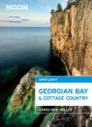 Moon Spotlight Georgian Bay & Cottage Country By Carolyn B. Heller Cover Image