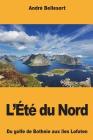 L'Été du Nord: Du golfe de Bothnie aux îles Lofoten By André Bellessort Cover Image