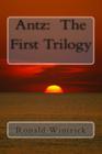 Antz: The First Trilogy By Ronald Wintrick Cover Image