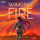 Waking Fire By Jean Louise, Jordan Cobb (Read by) Cover Image