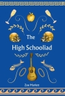 The High Schooliad By Zoe Marlett Cover Image