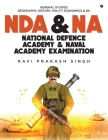 Nda & Na National Defence Academy & Naval Academy Examination: General Studies Geography, History, Polity, Economics & Gk Cover Image