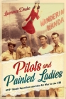 Pilots and Painted Ladies: 493rd Bomb Squadron and the Air War in the Cbi Cover Image