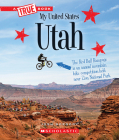 Utah (A True Book: My United States) (A True Book (Relaunch)) By Josh Gregory Cover Image