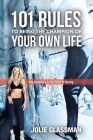 101 Rules to Being the Champion of Your Own Life: Life According to the Rules of Boxing By Jolie Glassman Cover Image