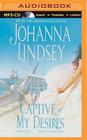 Captive of My Desires (Malory Family #8) By Johanna Lindsey, Laural Merlington (Read by) Cover Image