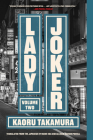 Lady Joker, Volume 2 By Kaoru Takamura, Allison Markin Powell (Translated by), Marie Iida (Translated by) Cover Image