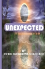Unexpected By Shadrach Ojonugwa Idegu Cover Image
