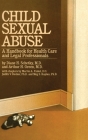Child Sexual Abuse: A Handbook for Health Care and Legal Professions Cover Image