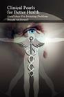 Clinical Pearls for Better Health: Good Ideas For Irritating Problems By Donald McDowall Cover Image