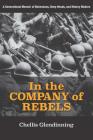 In the Company of Rebels: A Generational Memoir of Bohemians, Deep Heads, and History Makers Cover Image