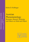 Austrian Phenomenology: Brentano, Husserl, Meinong, and Others on Mind and Object (Phenomenology & Mind #12) By Robin D. Rollinger Cover Image