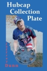 Hubcap Collection Plate By Jeffrey Dunn Cover Image