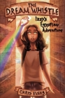 The Dream Whistle: Izzy's Egyptian Adventure By Katya Skripka (Illustrator), Chris Evans Cover Image