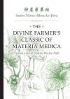Shén Nóng Běncǎo Jīng: The Divine Farmer's Classic of Materia Medica 3rd Edition By Sabine Wilms Cover Image